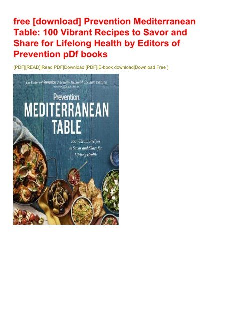 free [download] Prevention Mediterranean Table: 100 Vibrant Recipes to  Savor and Share for Lifelong Health by