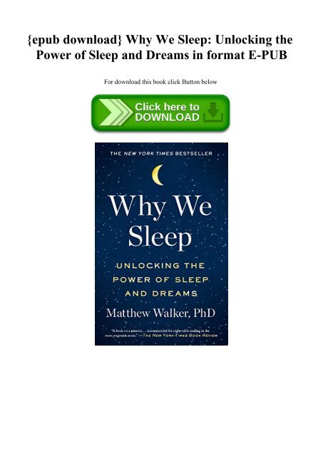 Download e-book Why we sleep unlocking the power of sleep and dreams No Survey