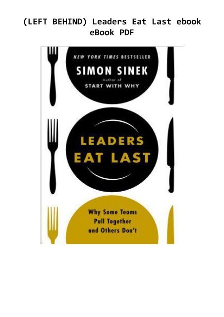 (LEFT BEHIND) Leaders Eat Last ebook eBook PDF