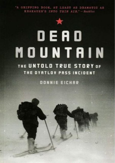 (MEDITATIVE) Dead Mountain: The Untold True Story of the Dyatlov Pass Incident (Historical Nonfiction Bestseller, True Story Book of Survival) eBook PDF Download