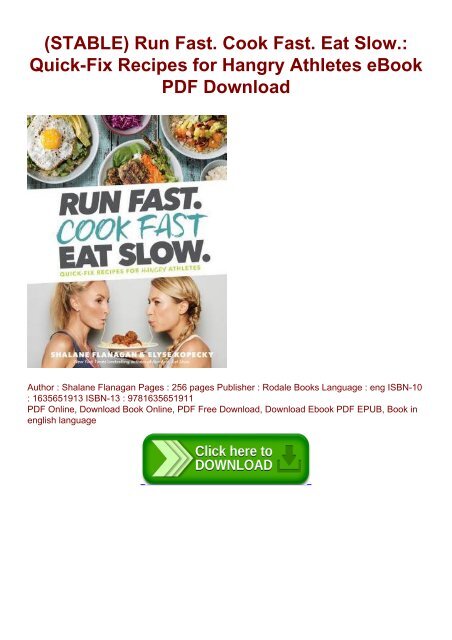 (STABLE) Run Fast. Cook Fast. Eat Slow.: Quick-Fix Recipes for Hangry Athletes eBook PDF Download