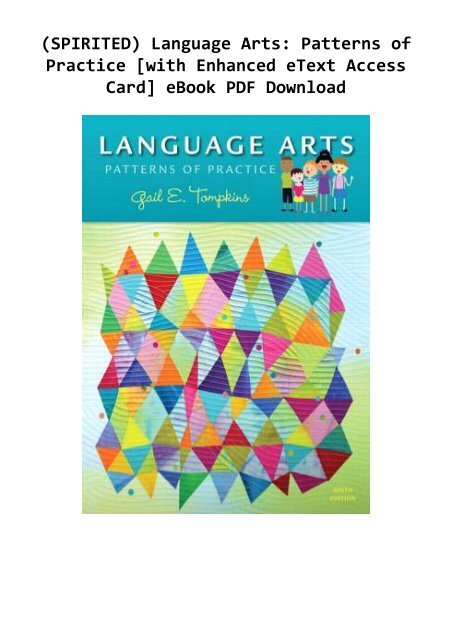 (SPIRITED) Language Arts: Patterns of Practice [with Enhanced eText Access Card] eBook PDF Download