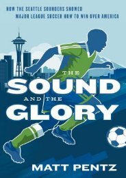 (SECRET PLOT) The Sound and the Glory: How the Seattle Sounders Showed Major League Soccer How to Win Over America eBook PDF Download