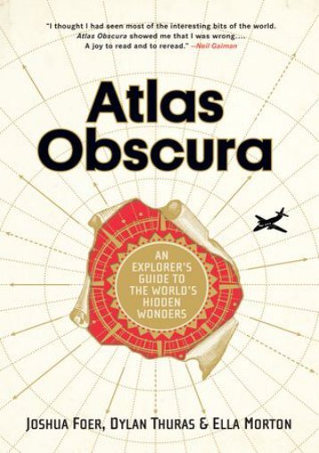 (SPIRITED) Atlas Obscura: An Explorer's Guide to the World's Hidden Wonders eBook PDF Download