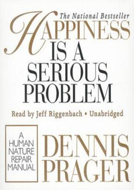 (MEDITATIVE) Happiness Is a Serious Problem: A Human Nature Repair
