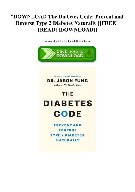 ^DOWNLOAD [PDF] The Diabetes Code Prevent and Reverse Type 2 Diabetes Naturally [[FREE] [READ] [DOWNLOAD]]