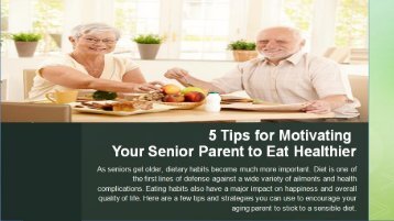 5 Tips for Motivating Your Senior Parent to Eat Healthier-converted