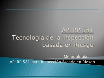 API RP 581 Tecnologia de la Inspeccion Basada en Riesgo