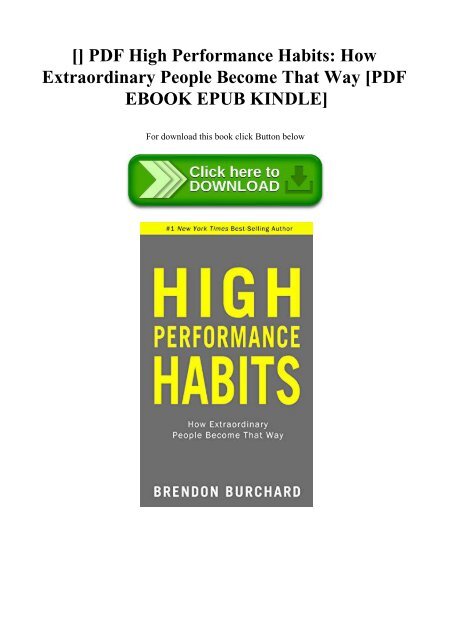 [DOWNLOADPDF] PDF High Performance Habits How Extraordinary People Become That Way [PDF EBOOK EPUB KINDLE]