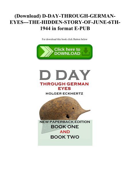 (Download) D-DAY-THROUGH-GERMAN-EYES---THE-HIDDEN-STORY-OF-JUNE-6TH-1944 in format E-PUB