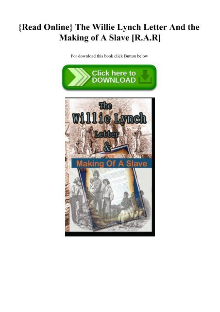 Read Online The Willie Lynch Letter And The Making Of A Slave R A R