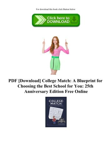 PDF [Download] College Match A Blueprint for Choosing the Best School for You 25th Anniversary Edition Free Online