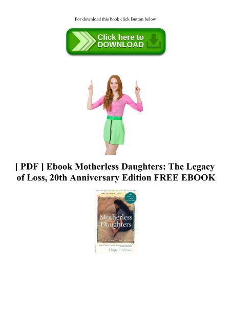 Pdf Ebook Motherless Daughters The Legacy Of Loss 20th Anniversary Edition Free Ebook