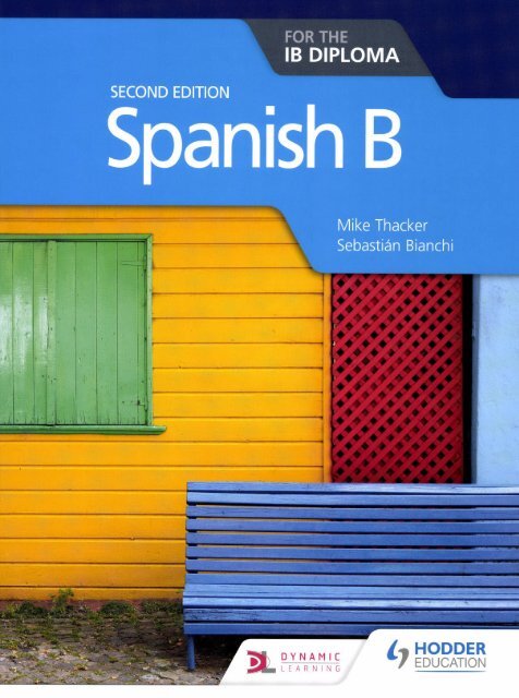 SHELF 9781510446557 Spanish B for the IB Diploma 2e 50p