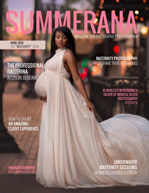 SUMMERANA MAGAZINE | APRIL 2019 | THE MATERNITY ISSUE