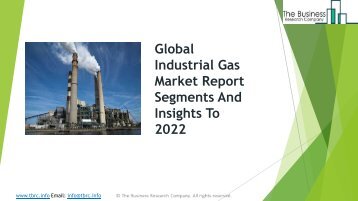 Global Industrial Gas Market Report Segments And Insights To 2022