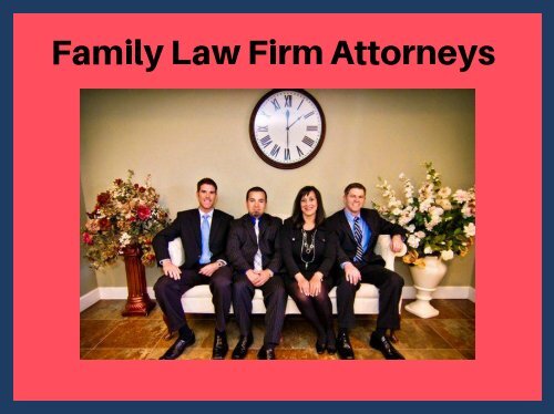 Family Law Firm Attorneys