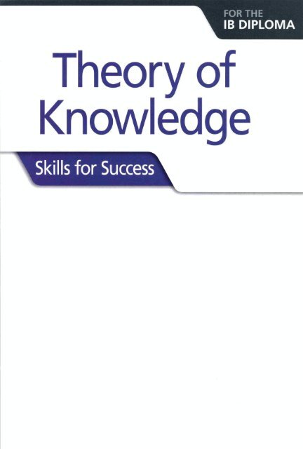 SHELF 9781510402478, Theory of Knowledge for the IB Diploma Skills for Success SAMPLE40