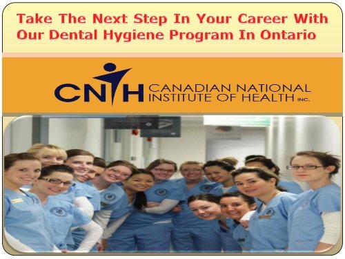 Take The Next Step In Your Career With Our Dental Hygiene Program In Ontario-converted