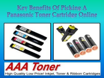 Key Benefits Of Picking A Panasonic Toner Cartridge Online
