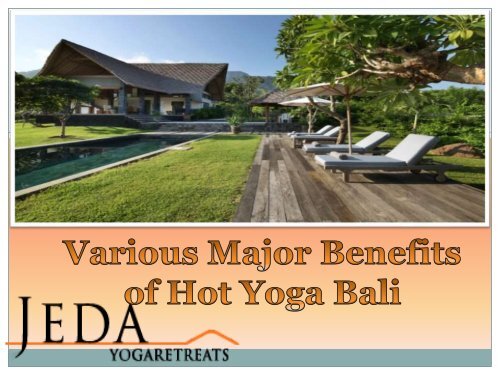 Various Major Benefits of Hot Yoga Bali