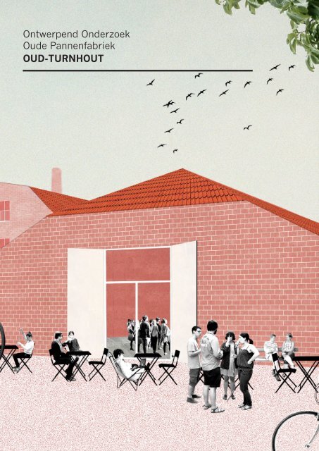 5.14 Ontwerpend Onderzoek Oude Pannenfabriek OUD-TURNHOUT