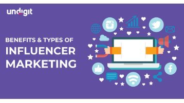Benefits And Types Of Influencer Marketing
