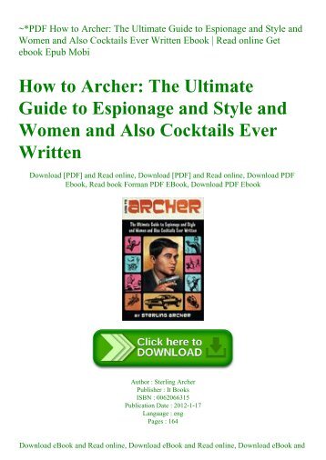 ~PDF How to Archer The Ultimate Guide to Espionage and Style and Women and Also Cocktails Ever Written Ebook  Read online Get ebook Epub Mobi