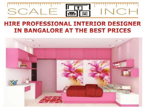 Hire Professional Interior Designer In Bangalore At The Best