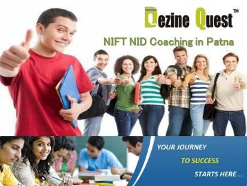 Superb NIFT Coaching in Patna by Dezine Quest with Modern Designing Workshop