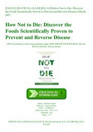 F R E E D O W N L O A D R E A D How Not To Die Discover The Foods Scientifically Proven To Prevent And Reverse