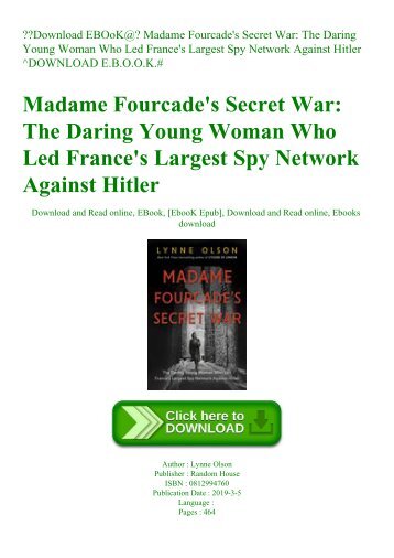 Download EBOoK@ Madame Fourcade&#039;s Secret War The Daring Young Woman Who Led France&#039;s Largest Spy Network Against Hitler ^DOWNLOAD E.B.O.O.K.#