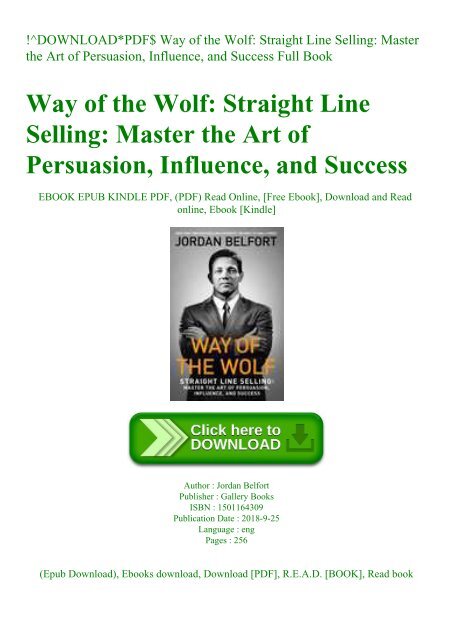 DOWNLOADPDF$ Way of the Wolf Straight Line Selling Master the Art of  Persuasion Influence and Success