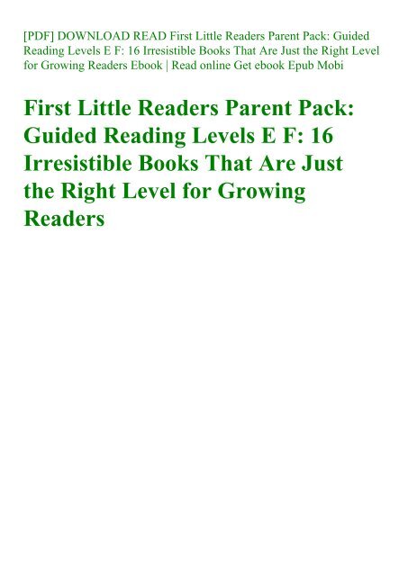 Pdf Download Read First Little Readers Parent Pack Guided Reading Levels E F 16 Irresistible Books That Pdf Download Read First Little Readers Parent Pack Guided Reading Levels E F 16 Irresistible Books That