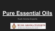 Pure Essential Oils - Kush aroma exports