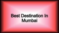 Best Destination In Mumbai