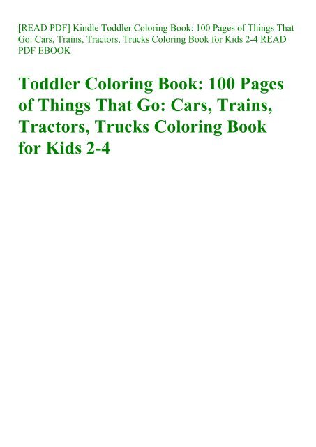 Download Read Pdf Kindle Toddler Coloring Book 100 Pages Of Things That Go Cars Trains Tractors Trucks