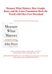 Measure What Matters How Google Bono and the Gates Foundation Rock the World with OKRs