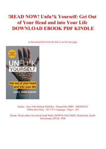 !READ NOW! Unfuk Yourself Get Out of Your Head and into Your Life DOWNLOAD EBOOK PDF KINDLE