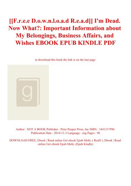 F R E E D O W N L O A D R E A D I 039 M Dead Now What Important Information About My Belongings Business Affairs And Wishes Ebook Epub Kindle Pdf