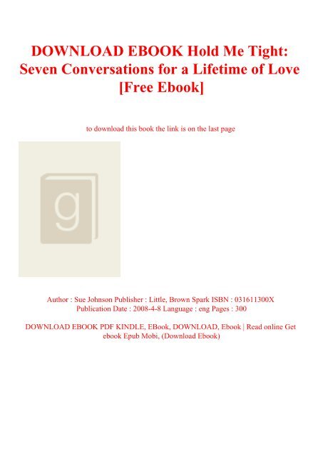 Download Ebook Hold Me Tight Seven Conversations For A Lifetime Of Love Free Ebook