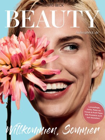 Ludwig Beck BEAUTY Frühjahr/Sommer 2019
