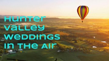 Hunter Valley Weddings and its Romanticism in the Air
