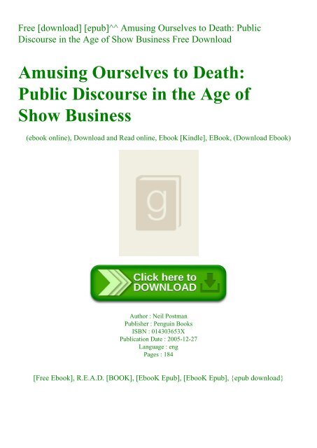 Free Download Epub Amusing Ourselves To Death Public Discourse In The Age Of Show