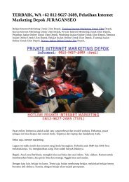 TERBAIK, WA +62 812-9627-2689, Pelatihan Internet Marketing Depok JURAGANSEO