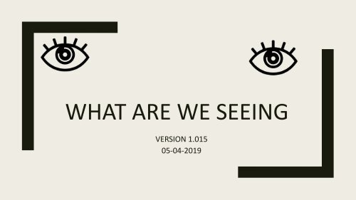 What We Are Seeing 1.015