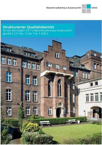 Qualitätsbericht 2017 - Gesamtbericht Krankenhaus Mörsenbroich-Rath GmbH (KMR)