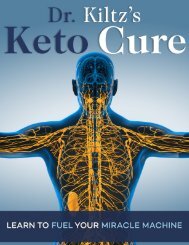 Dr. Kiltz's Keto Cure: Learn To Fuel Your Miracle Machine 