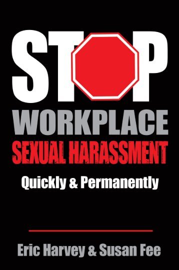 Stop Workplace Sexual Harassment Quickly & Permanently