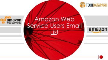 Amazon Web Service Users Email List | Amazon Customers Mailing Database